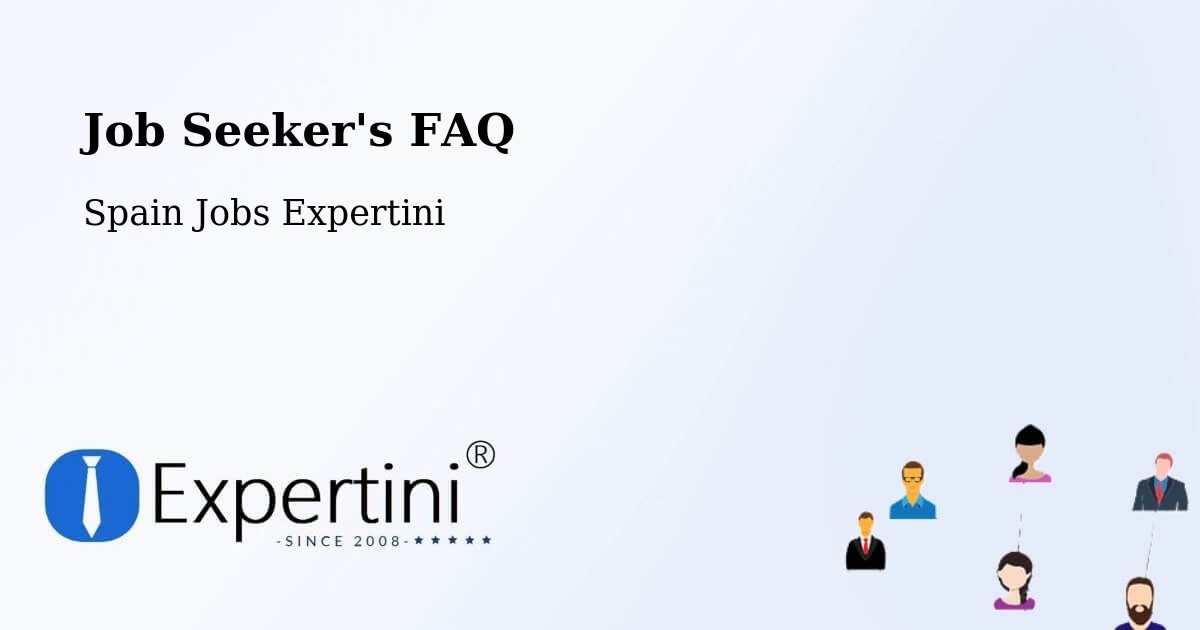 Job Seeker FAQ – Vacarisses - Spain Jobs Expertini